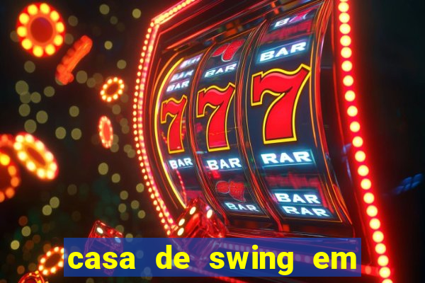 casa de swing em porto seguro